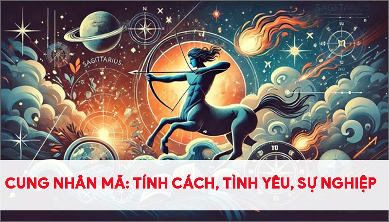 cung-nhan-ma-tinh-cach-tinh-yeu-su-nghiep-va-nhung-dieu-ban-chua-biet