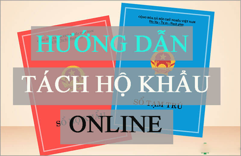 Cách đăng ký tách hộ khẩu online trên DVC ngay tại nhà