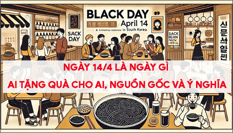 ngay-14-4-la-ngay-gi-ai-tang-qua-cho-ai-nguon-goc-va-y-nghia