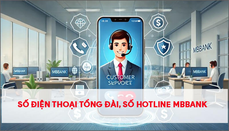 so-dien-thoai-tong-dai-so-hotline-ngan-hang-mbbank