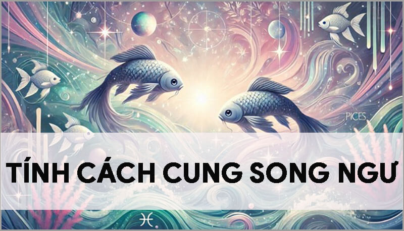 20-tinh-cach-dac-trung-nhat-cua-cung-song-ngu