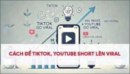 cach-de-video-tiktok-youtube-short-viral-nhanh-chong (1).jpg